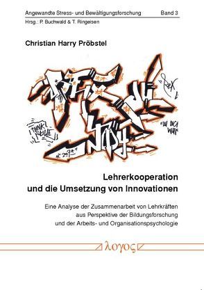 Lehrerkooperation und die Umsetzung von Innovationen von Pröbstel,  Christian Harry