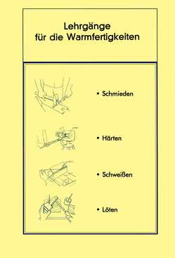 Lehrgänge Warmfertigkeiten