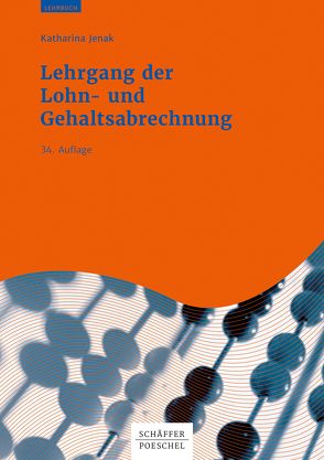 Lehrgang der Lohn- und Gehaltsabrechnung von Jenak,  Katharina