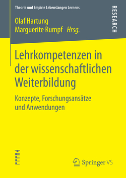 Lehrkompetenzen in der wissenschaftlichen Weiterbildung von Hartung,  Olaf, Rumpf,  Marguerite