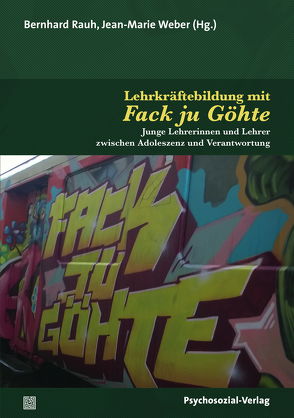 Lehrkräftebildung mit Fack ju Göhte von Arend,  Béatrice, Pazzini,  Karl-Josef, Rauh,  Bernhard, Schmerfeld,  Jochen, Weber,  Jean-Marie, Zahn,  Manuel