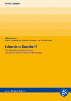 Lehrmeister Krankheit? von Seltrecht,  Astrid