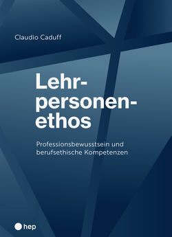 Lehrpersonenethos von Caduff,  Claudio