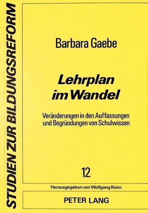 Lehrplan im Wandel von Gaebe,  Barbara