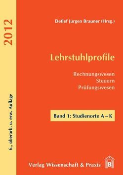 Lehrstuhlprofile 2012. von Brauner,  Detlef Jürgen