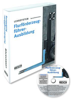 Lehrsystem für die Flurförderzeugführer-Ausbildung von Zimmermann,  Bernd