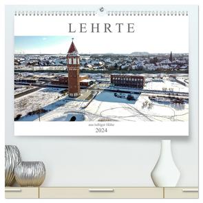 Lehrte aus luftiger Höhe (hochwertiger Premium Wandkalender 2024 DIN A2 quer), Kunstdruck in Hochglanz von SchnelleWelten,  SchnelleWelten