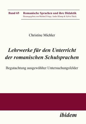 Lehrwerke für den Unterricht der romanischen Schulsprachen von Frings,  Michael, Klump,  Andre, Michler,  Christine, Thiele,  Sylvia