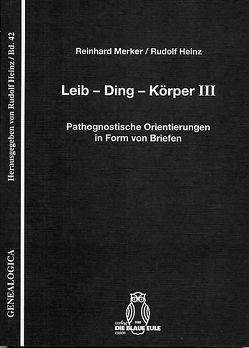 Leib – Ding – Körper III von Heinz,  Rudolf, Merker,  Reinhard