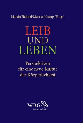 Leib und Leben von Hähnel,  Martin, Knaup,  Marcus