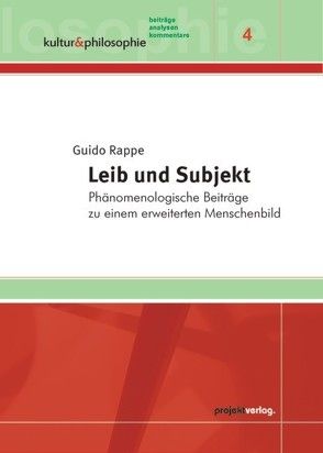 Leib und Subjekt von Rappe,  Guido