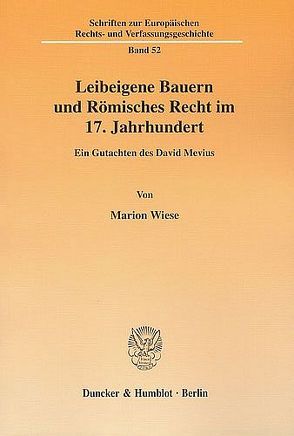 Leibeigene Bauern und Römisches Recht im 17. Jahrhundert. von Wiese,  Marion