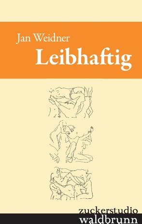 Leibhaftig von Weidner,  Jan