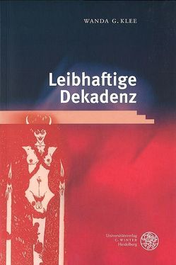 Leibhaftige Dekadenz von Klee,  Wanda G