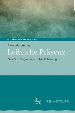 Leibliche Präsenz von Antony,  Alexander