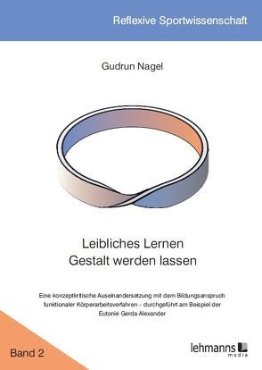 Leibliches Lernen Gestalt werden lassen von Körner,  Swen, Nagel,  Gudrun, Schürmann,  Volker