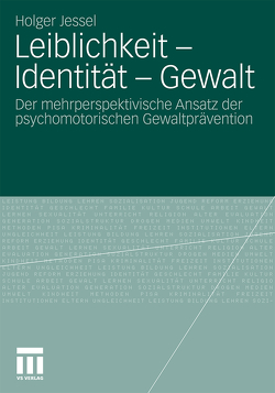 Leiblichkeit – Identität – Gewalt von Jessel,  Holger