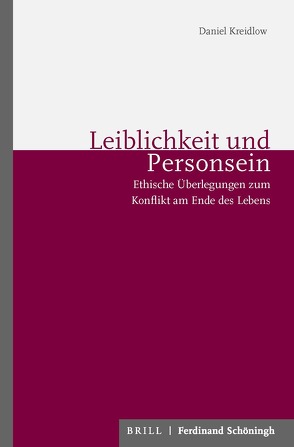 Leiblichkeit und Personsein von Kreidlow,  Daniel