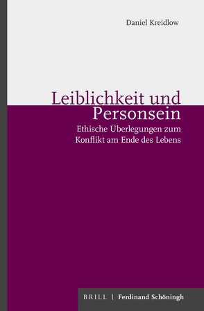 Leiblichkeit und Personsein von Kreidlow,  Daniel