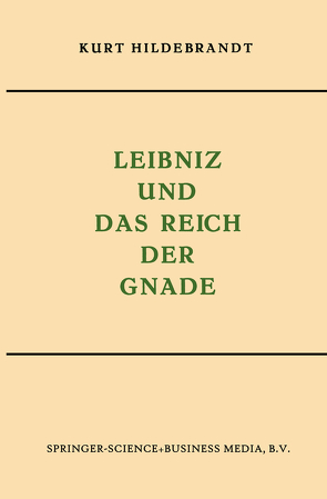 Leibniz und das Reich der Gnade von Hildebrandt,  Kurt