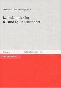 Leibnizbilder im 18. und 19. Jahrhundert von Lewendoski,  Alexandra