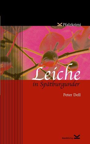 Leiche in Spätburgunder von Dell,  Peter