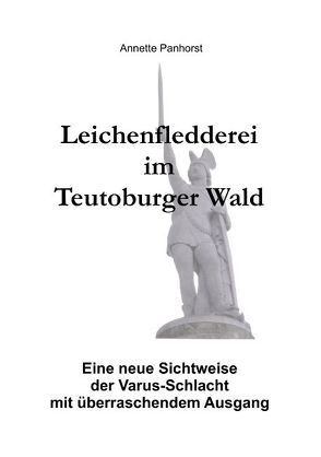 Leichenfledderei im Teutoburger Wald von Panhorst,  Annette