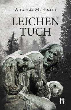 Leichentuch von Sturm,  Andreas M.