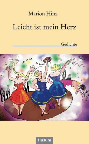 Leicht ist mein Herz von Hinz,  Marion