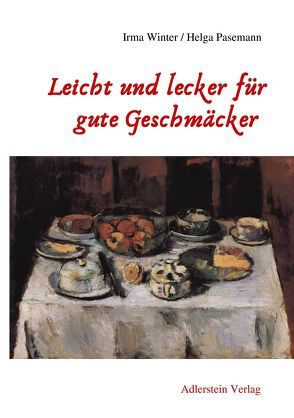 Leicht und lecker für gute Geschmäcker von Pasemann,  Helga, Winter,  Irma