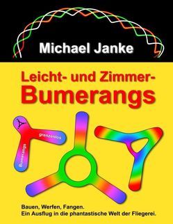 Leicht- und Zimmer-Bumerangs von Janke,  Michael