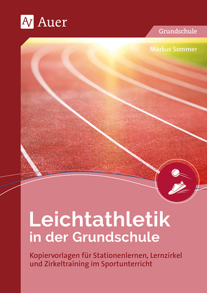 Leichtathletik in der Grundschule von Sommer,  Markus