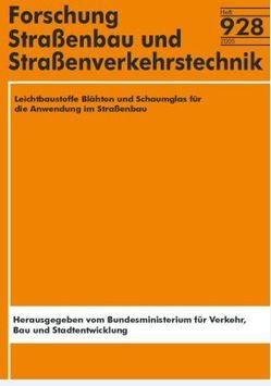 Leichtbaustoffe Blähton und Schaumglas für die Anwendung im Strassenbau von Gollas,  L, Lehners,  C, Wolf,  A