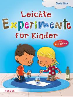 Leichte Experimente für Kinder von Lück,  Gisela