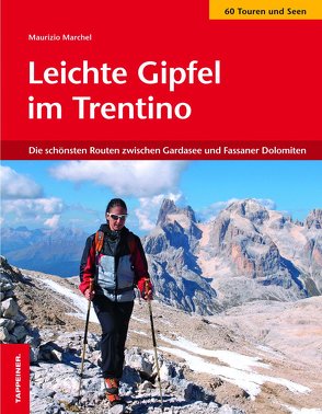 Leichte Gipfel im Trentino von Marchel,  Maurizio