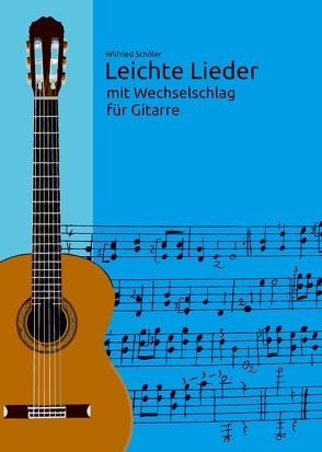 Leichte Lieder von Schöler,  Wilfried