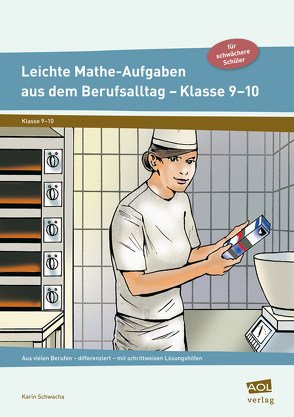 Leichte Mathe-Aufgaben aus dem Berufsalltag 9-10 von Schwacha,  Karin