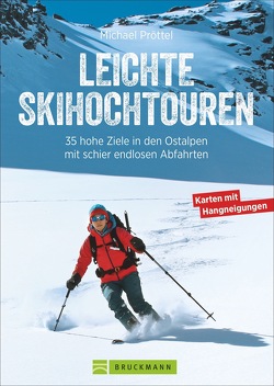 Leichte Skihochtouren von Pröttel,  Michael