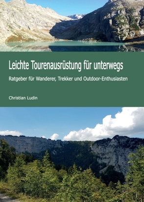 Leichte Tourenausrüstung für unterwegs von Ludin,  Christian