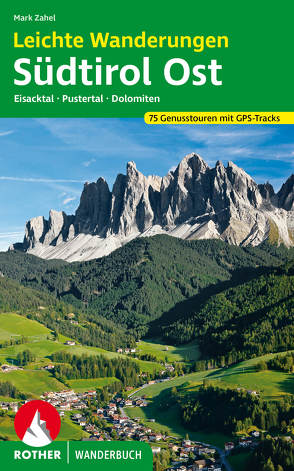 Leichte Wanderungen Südtirol Ost von Zahel,  Mark