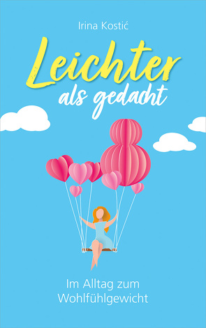 Leichter als gedacht (eBook) von Kostic,  Irina