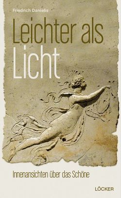 Leichter als Licht von Danielis,  Friedrich