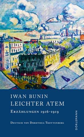 Leichter Atem von Bunin,  Iwan, Grob,  Thomas, Trottenberg,  Dorothea