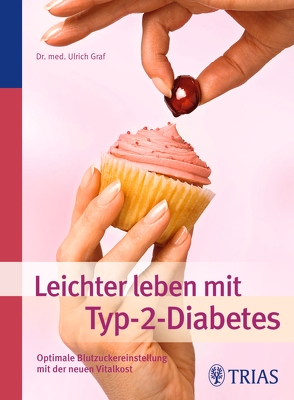 Leichter leben mit Typ-2-Diabetes von Gräf,  Ulrich, Keller,  Georg O.