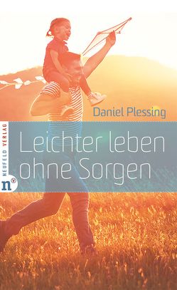 Leichter leben ohne Sorgen von Plessing,  Daniel