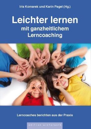 Leichter lernen mit ganzheitlichem Lerncoaching von Komarek,  Iris