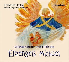 Leichter lernen mit Hilfe des Erzengels Michael von Constantine,  Elisabeth