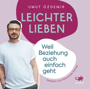 Leichter lieben von Özdemir,  Umut C., Pensel,  Alexander