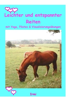 Leichter und entspannter Reiten von Fa,  Irmi