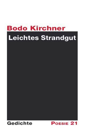 Leichtes Strandgut von Kirchner,  Bodo, Leitner,  Anton G.